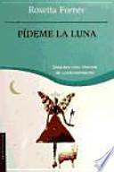 Pídeme la luna