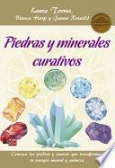 Piedras Y Minerales Curativos: Conozca Las Piedras Y Cuarzos Que Transforman Su Energía Mental Y Anímica
