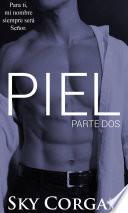 Piel: Parte Dos