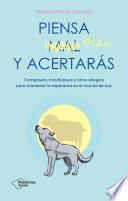 Piensa bien y acertarás