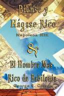Piense y Hagase Rico by Napoleon Hill & El Hombre Mas Rico de Babilonia by George S. Clason