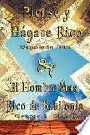 Piense Y Hagase Rico by Napoleon Hill & El Hombre Mas Rico de Babilonia by George S. Clason