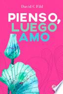 Pienso, luego amo