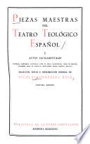 Piezas maestras del teatro teológico español: Autos sacramentales
