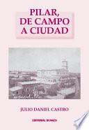 Pilar, de campo a ciudad
