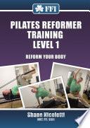 Pilates Reformer Training Level 1 - Reform Your Body