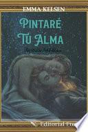 Pintaré tu alma.