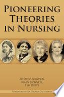 Pioneering Theories in Nursing
