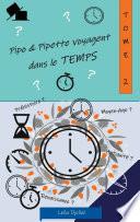 Pipo et Pipette voyagent dans le temps