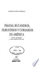 Piratas, bucaneros, filibusteros y corsarios en América