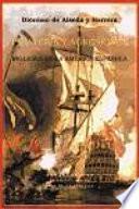Piraterías y agresiones de los ingleses y de otros pueblos de Europa en la América española desde el siglo XVI al XVII deducidas de las obras de D. Dionisio Alsedo y Herrera