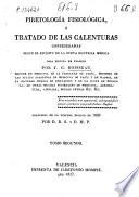 Piretología fisiológica ó Tratado de las calenturas consideradas según el espíritu de la nueva doctrina médica