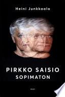 Pirkko Saisio - Sopimaton