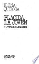 Plácida, la joven y otras narraciones
