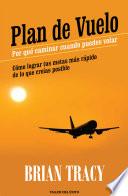 Plan de vuelo: por qué caminar cuando puedes volar