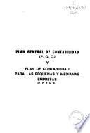 Plan General de Contabilidad (P.G.C.) y Plan de Contabilidad para las pequeñas y medianas empresas (P.C.P.M.E.)