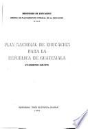 Plan nacional de educación para la república de Guatemala (cuadrienio 1969-1972)