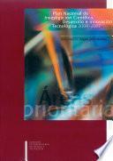 Plan Nacional de Investigación Científica, Desarrollo e Innovación Tecnológica. 2004-2007. Volumen II: Areas prioritarias