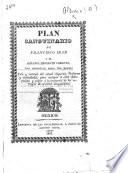 Plan sanguinario de Francisco Ibar y ... Sebastian Moro del Moral; celo y rectitud del actual Supremo Gobierno y autoridades, para castigar á estos delincuentes etc
