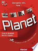 Planet : Deutsch für Jugendliche. 1 : Glosario XXL alemán-español