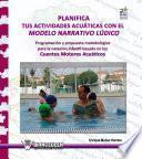 Planifica tus actividades acuáticas con el Modelo Narrativo Lúdico