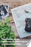 Planificación de sus vacaciones de verano con un presupuesto ajustado