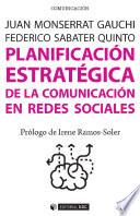 Planificación estratégica de la comunicación en redes sociales