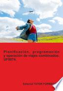 Planificación, programación y operación de viajes combinados. UF0074.