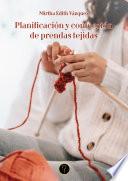 Planificación y confección de prendas tejidas
