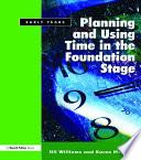 Planning and Using Time in the Foundation Stage