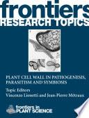 Plant cell wall in pathogenesis, parasitism and symbiosis