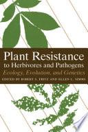 Plant Resistance to Herbivores and Pathogens