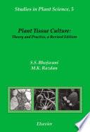 Plant Tissue Culture: Theory and Practice