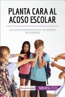 Planta cara al acoso escolar