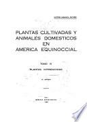 Plantas cultivadas y animales domésticos en América equinoccial: Plantas introducidas