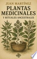Plantas Medicinales y Rituales Ancestrales