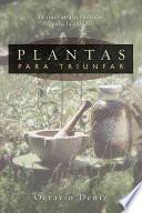 Plantas para triunfar