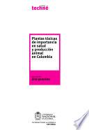 Plantas tóxicas de importancia en salud y producción animal en Colombia