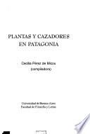 Plantas y cazadores en Patagonia