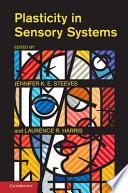 Plasticity in Sensory Systems