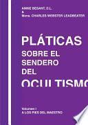 Pláticas sobre el Sendero del Ocultismo Tomo I