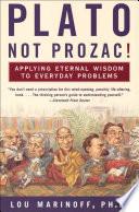 Plato, Not Prozac!