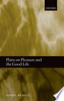 Plato on Pleasure and the Good Life