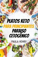 Platos keto para principiantes. Paraiso Cetogénico.