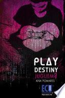 Play Destiny. Juguem?