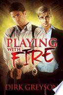 Playing With Fire