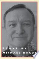 Plays by Michael Brady