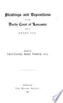 Pleadings and Depositions in the Duchy Court of Lancaster