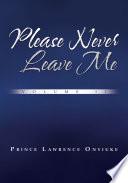 Please Never Leave Me Volume Ii