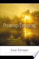 Pleasures Evermore